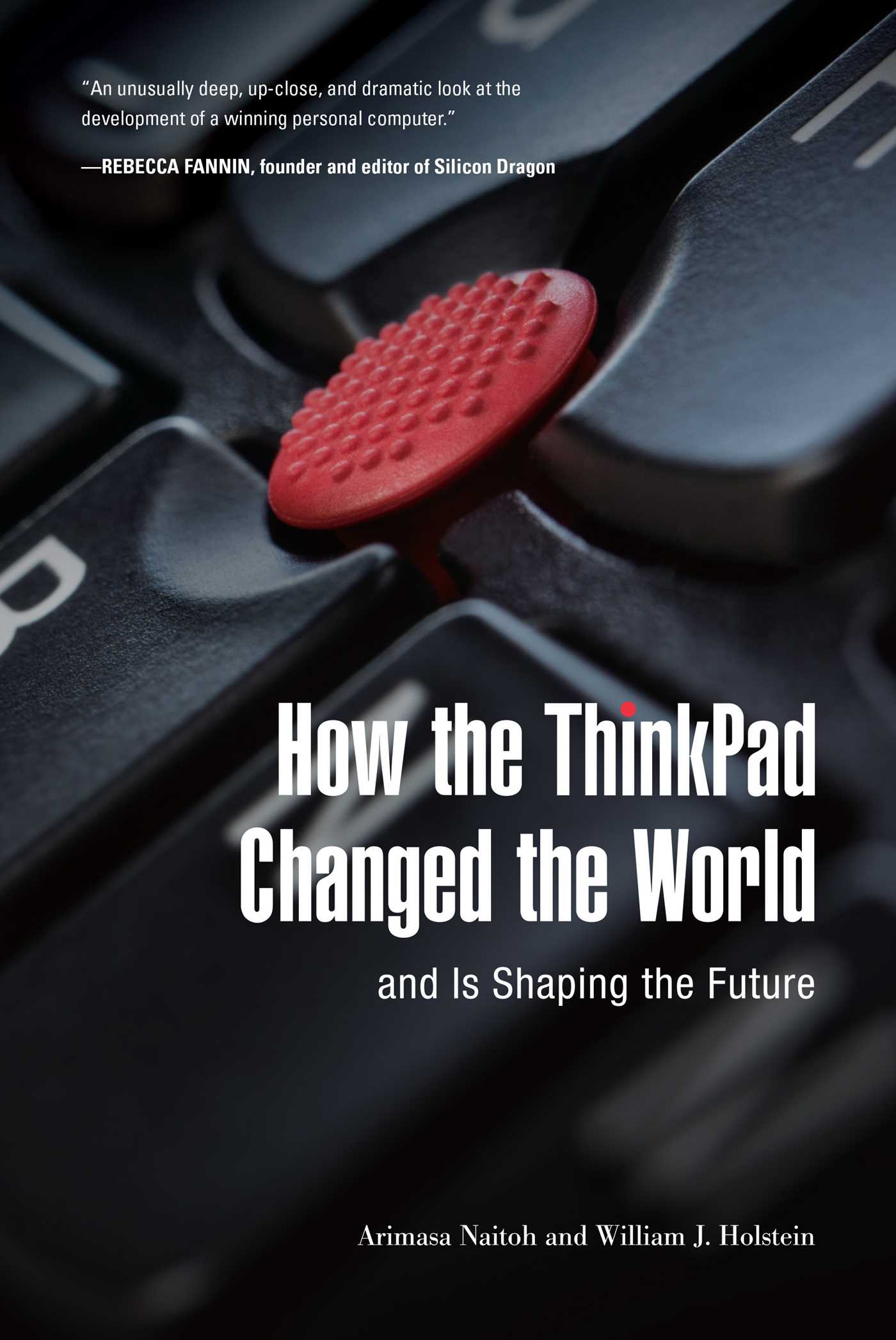 How the ThinkPad Changed the World and Is Shaping the Future