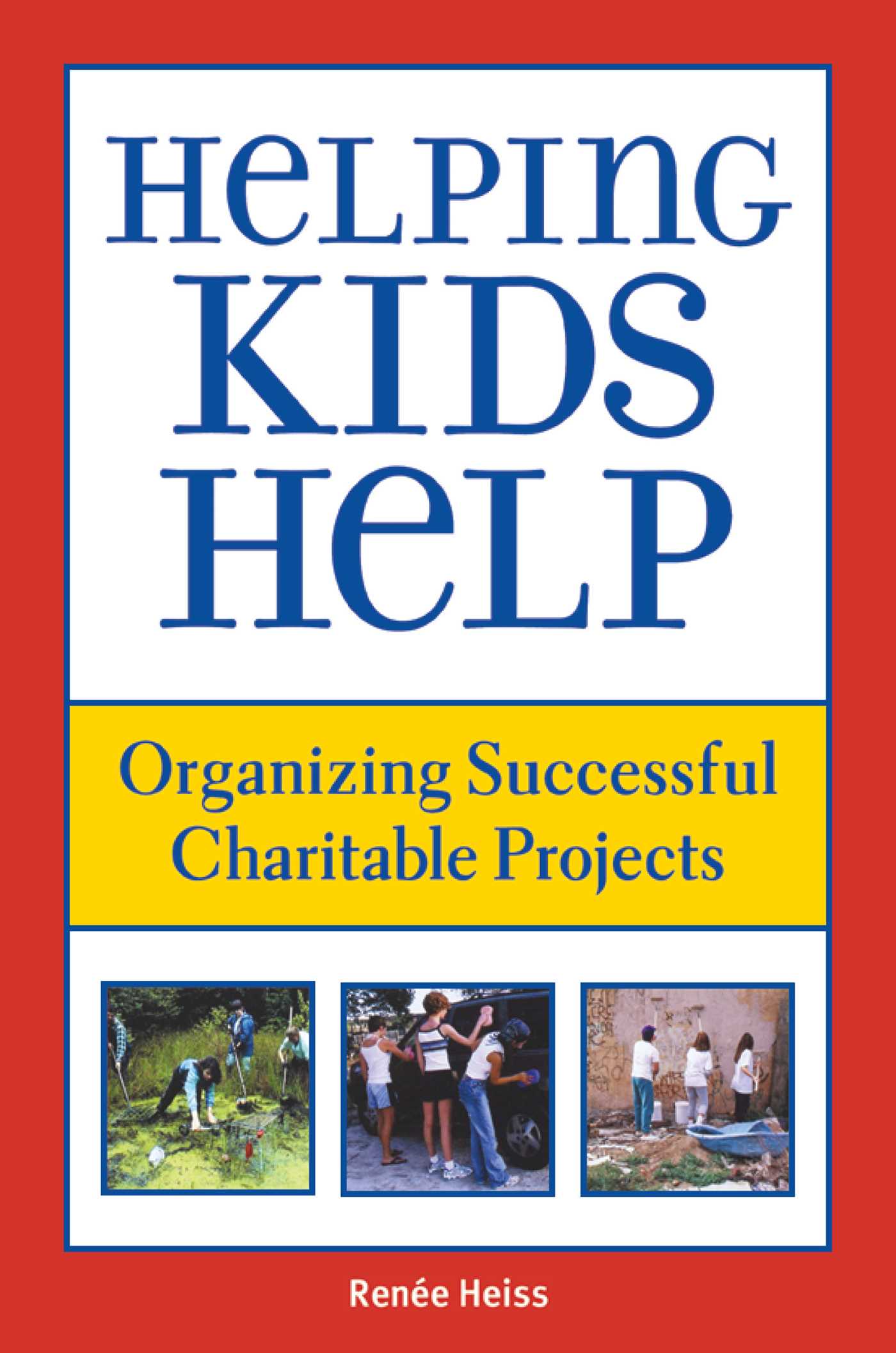 Helping Kids Help: Organizing Successful Charitable Projects