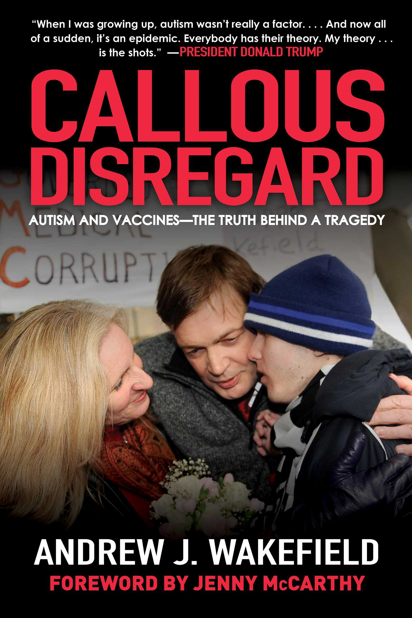 Callous Disregard: Autism and Vaccines--The Truth Behind a Tragedy