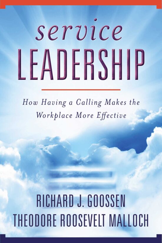 Service Leadership: How Having a Calling Makes the Workplace More Effective