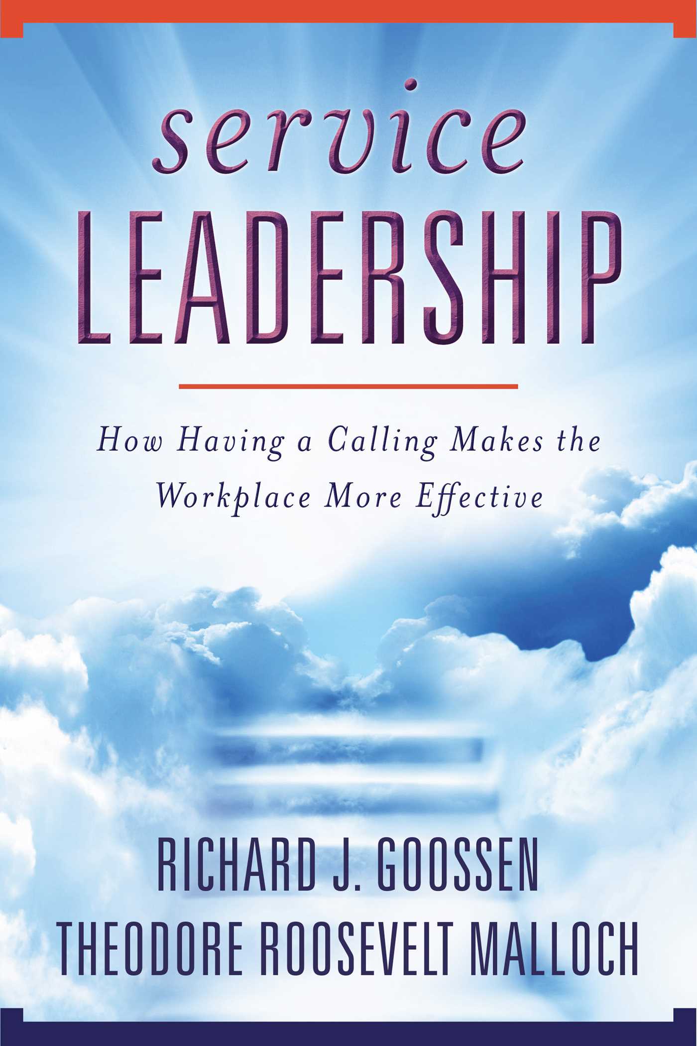 Service Leadership: How Having a Calling Makes the Workplace More Effective