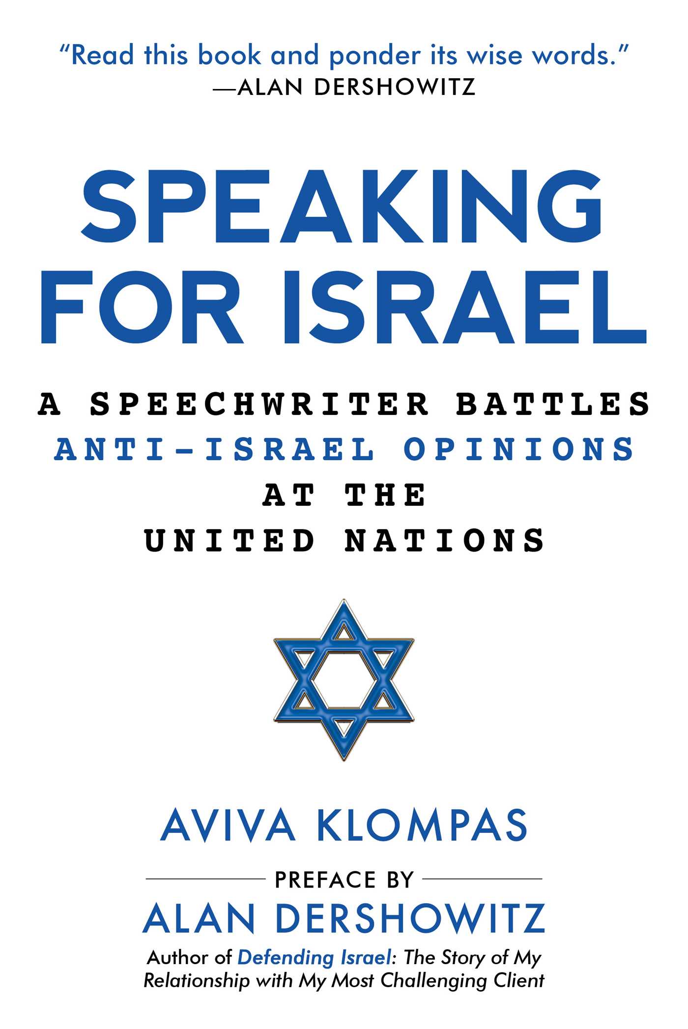 Speaking for Israel: A Speechwriter Battles Anti-Israel Opinions at the United Nations