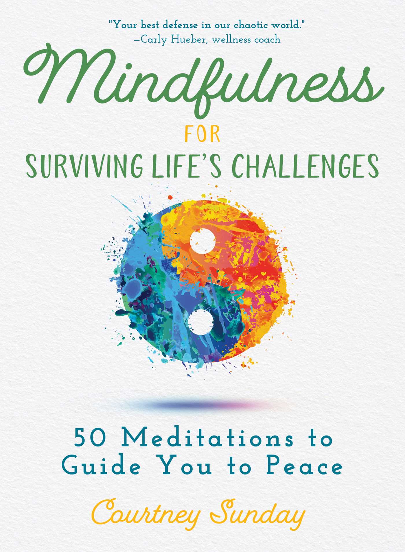 Mindfulness for Surviving Life's Challenges: 50 Meditations to Guide You to Peace