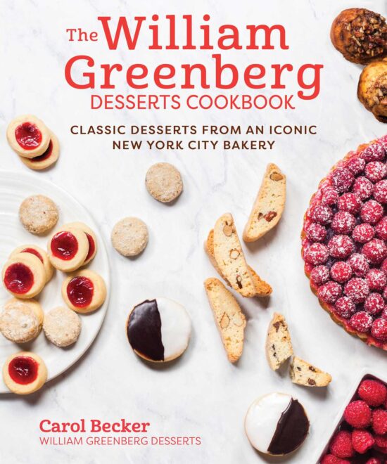 The William Greenberg Desserts Cookbook: Classic Desserts from an Iconic New York City Bakery