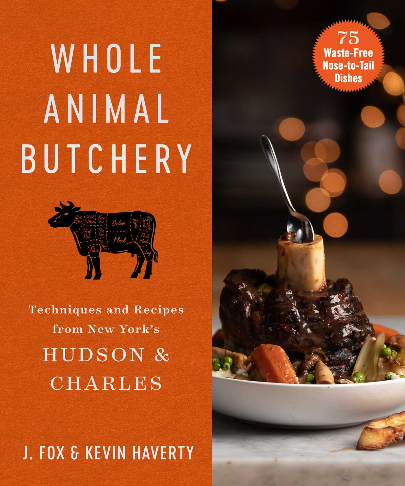 Whole Animal Butchery: Techniques and Recipes from New York's Hudson & Charles