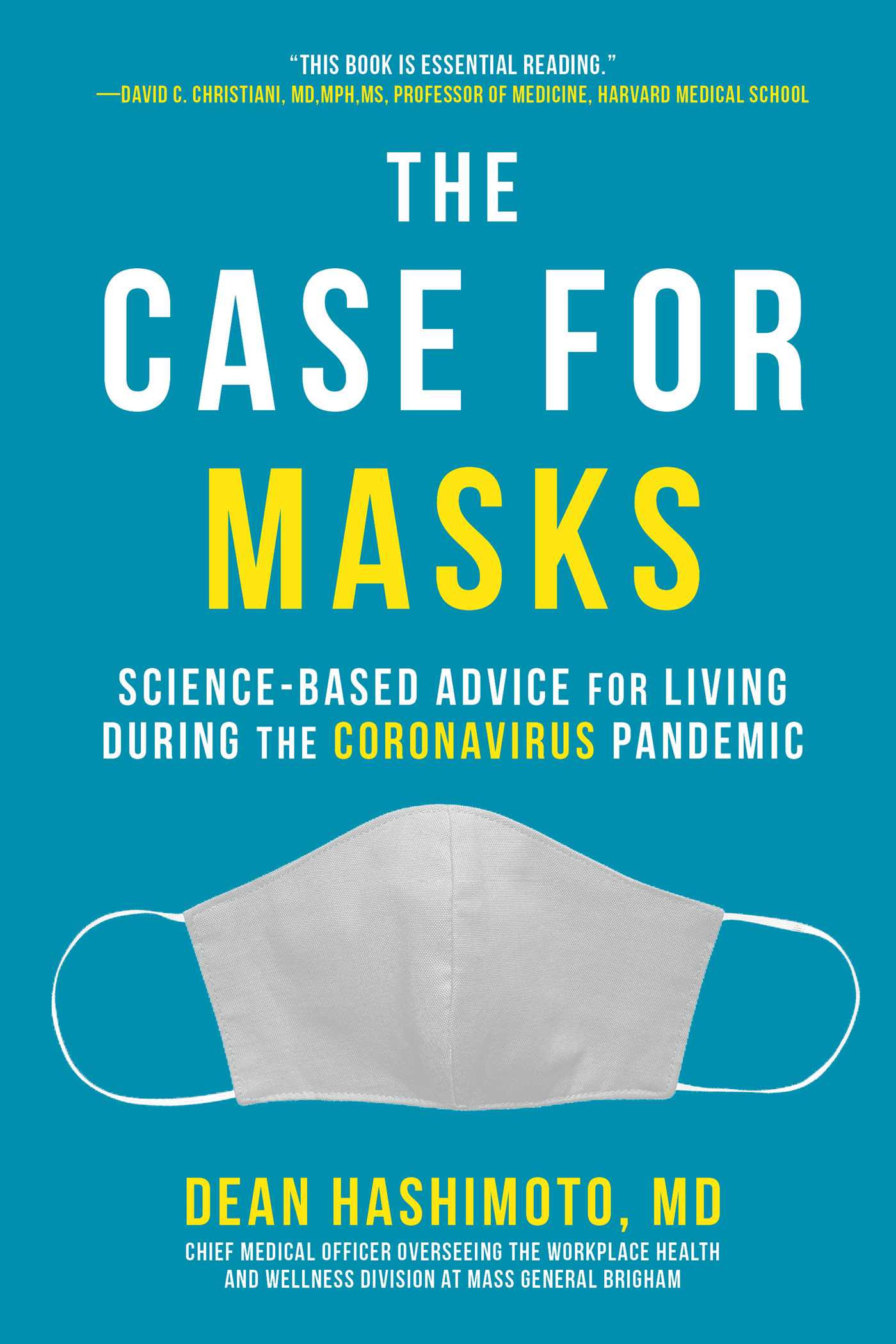 The Case for Masks: Science-Based Advice for Living During the Coronavirus Pandemic