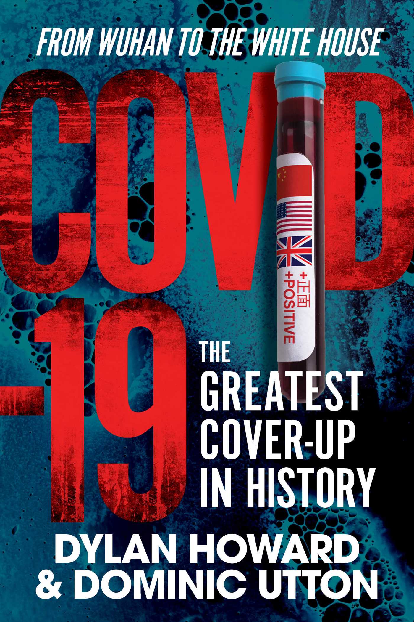 COVID-19: The Greatest Cover-Up in History From Wuhan to the White House