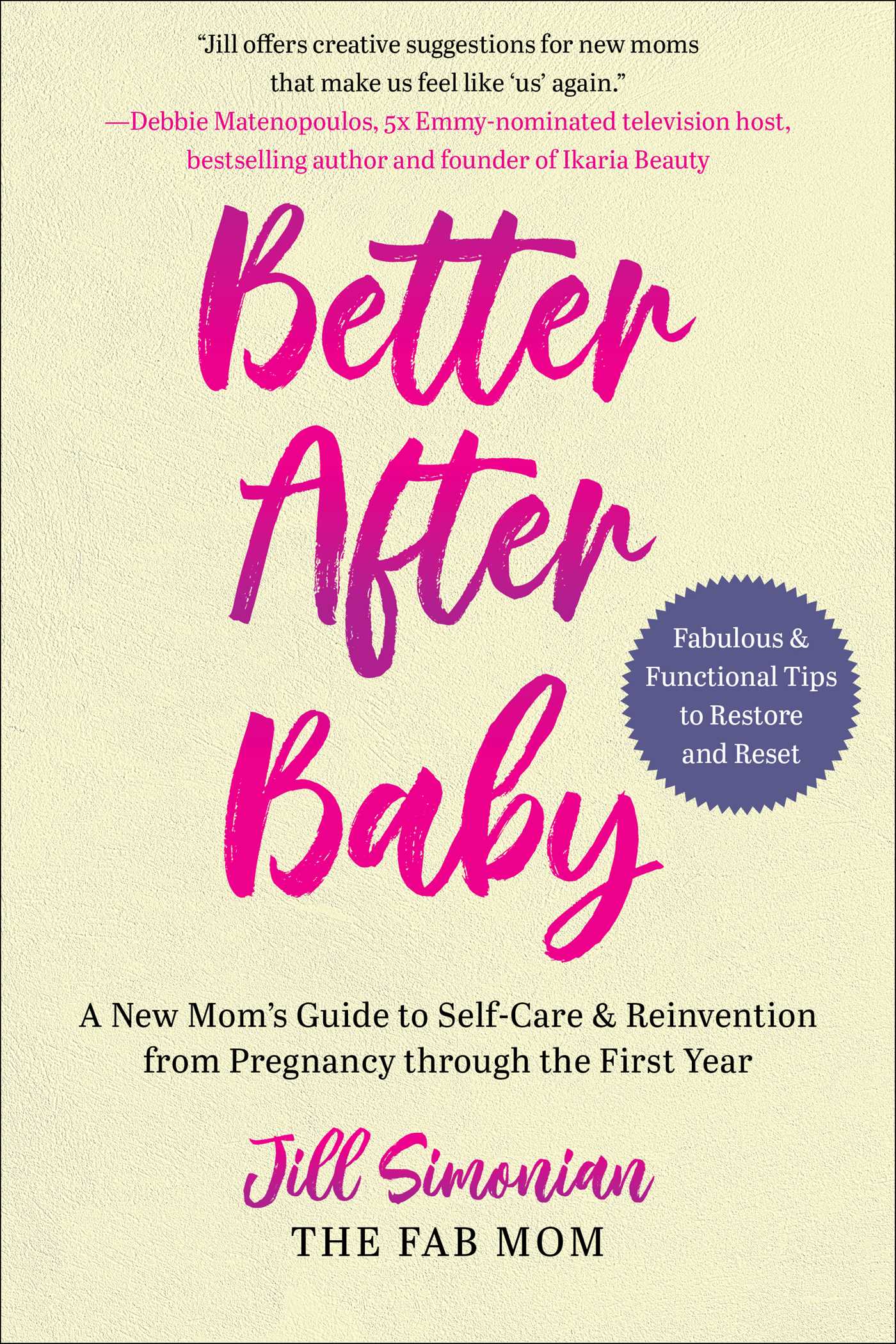 Better After Baby: A New Mom's Guide to Self-Care & Reinvention from Pregnancy through the First Year