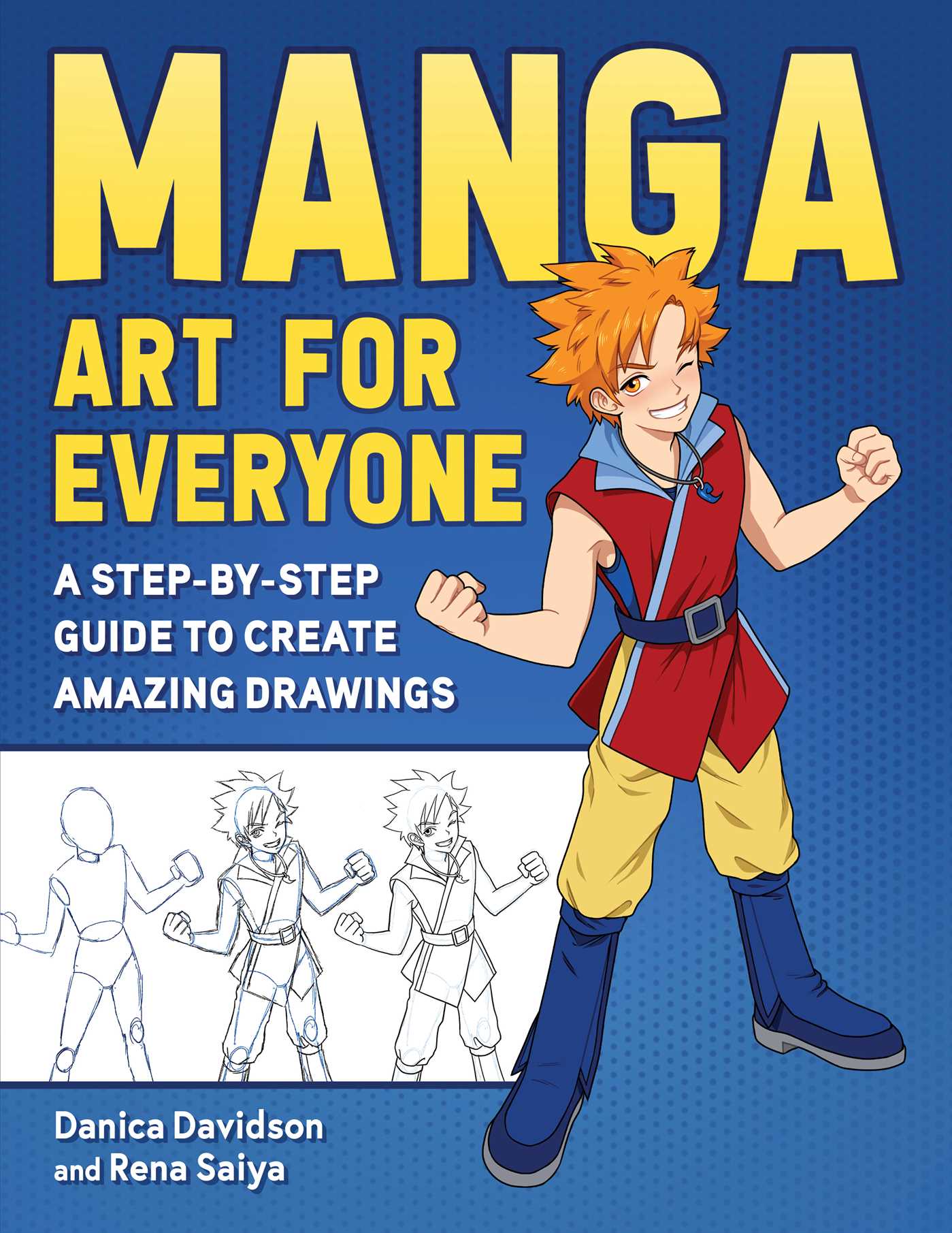 Manga Art for Everyone: A Step-by-Step Guide to Create Amazing Drawings