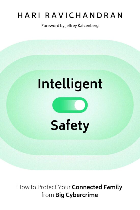Intelligent Safety: How to Protect Your Connected Family from Big Cybercrime