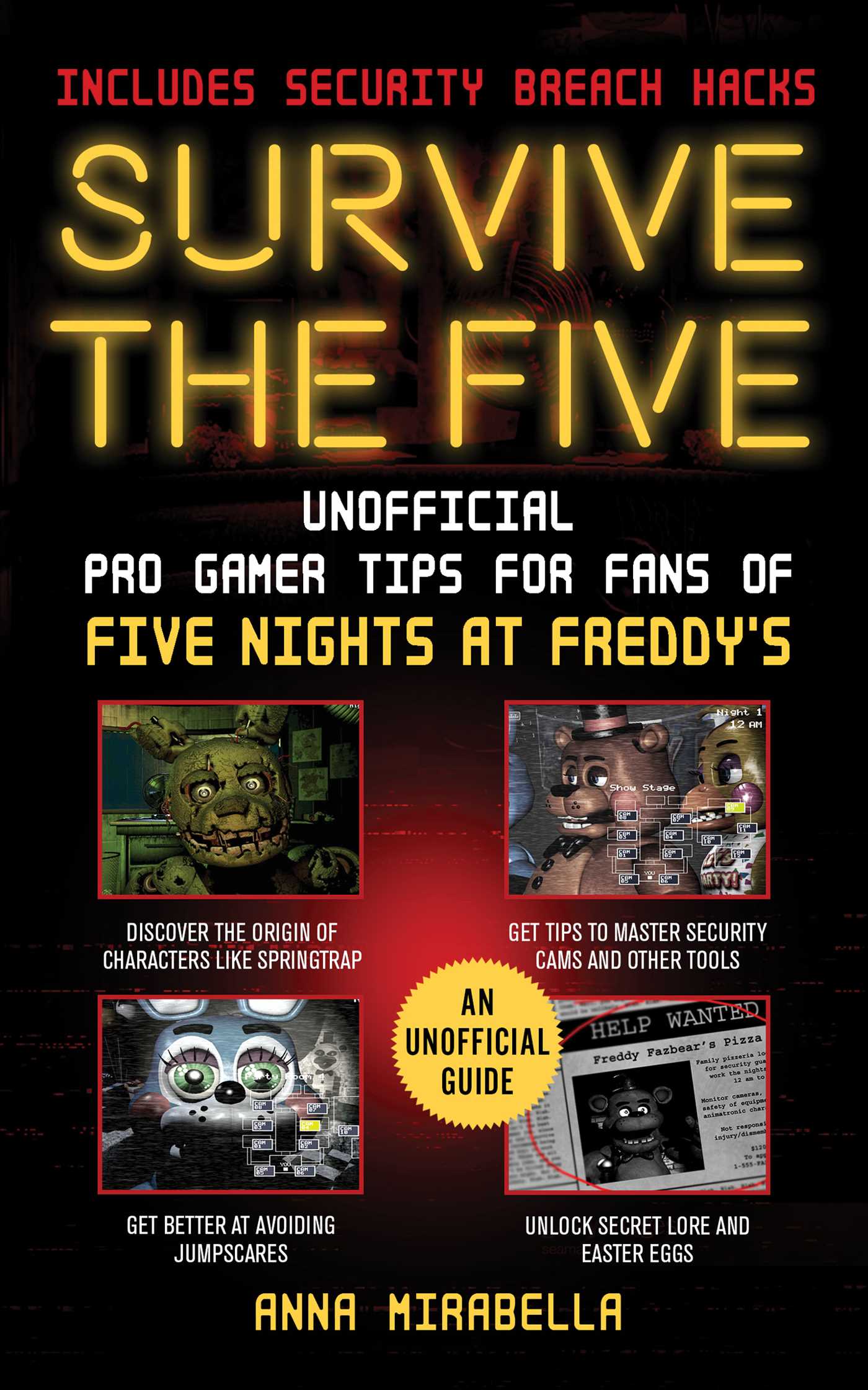 Survive the Five: Unofficial Pro Gamer Tips for Fans of Five Nights at Freddy's Includes Security Breach Hacks