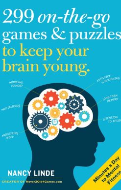 299 On-the-Go Games & Puzzles to Keep Your Brain Young: Minutes a Day to Mental Fitness