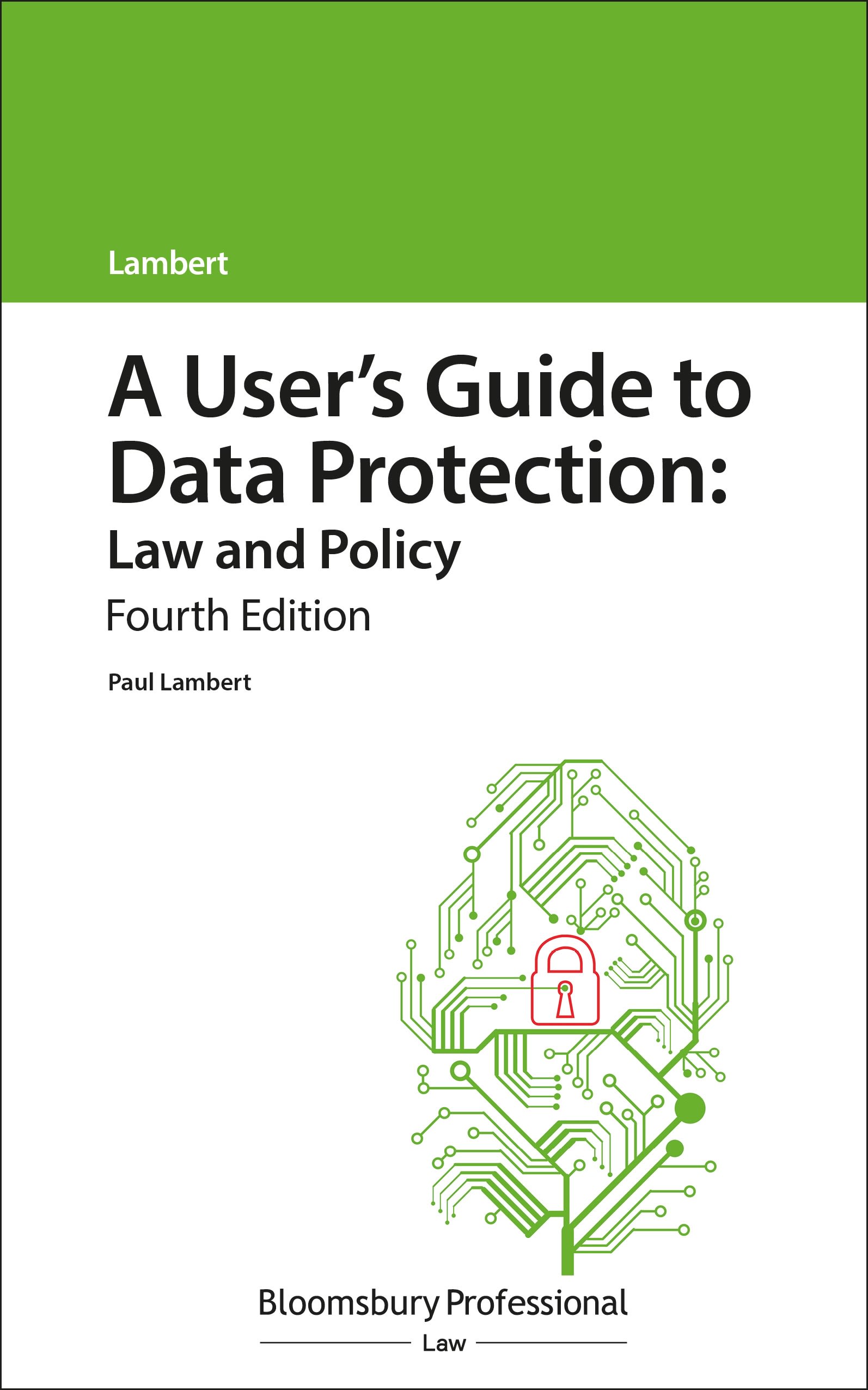 A User's Guide to Data Protection: Law and Policy 1 A User's Guide to Data Protection: Law and Policy