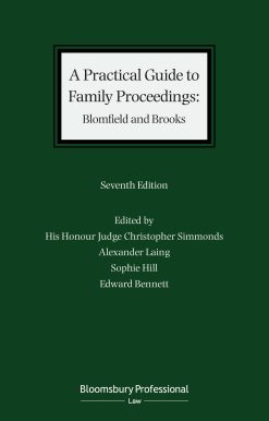 A Practical Guide to Family Proceedings: Blomfield and Brooks