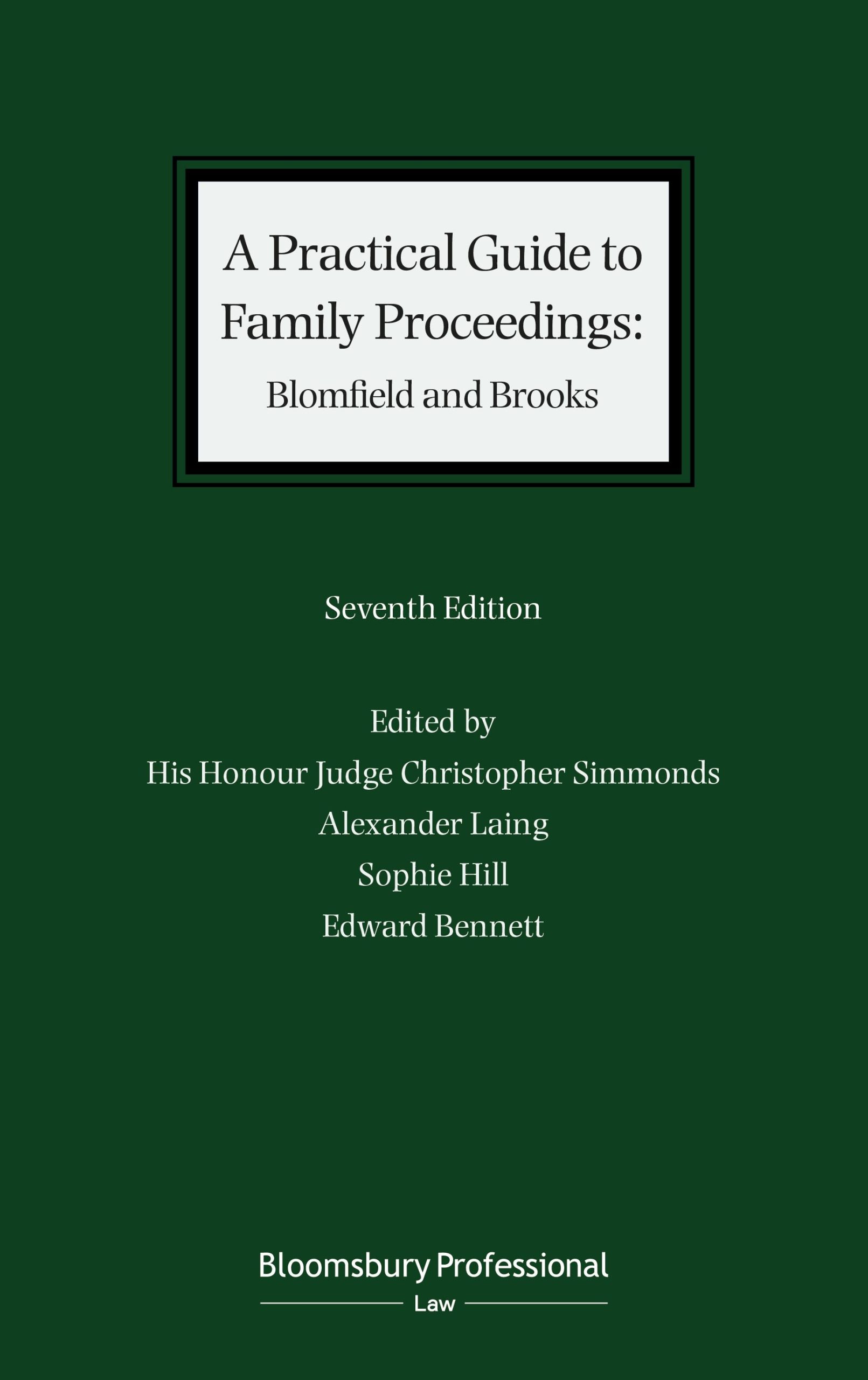 A Practical Guide to Family Proceedings: Blomfield and Brooks 1 A Practical Guide to Family Proceedings: Blomfield and Brooks