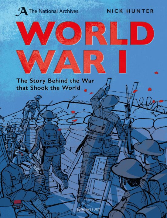 The National Archives: World War I: Anniversary Edition