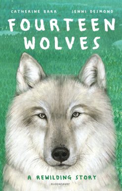 Fourteen Wolves: A Rewilding Story