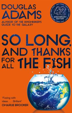 So Long, and Thanks for All the Fish