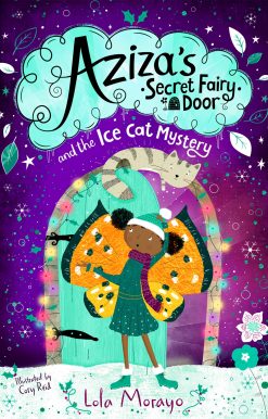 Aziza's Secret Fairy Door and the Ice Cat Mystery