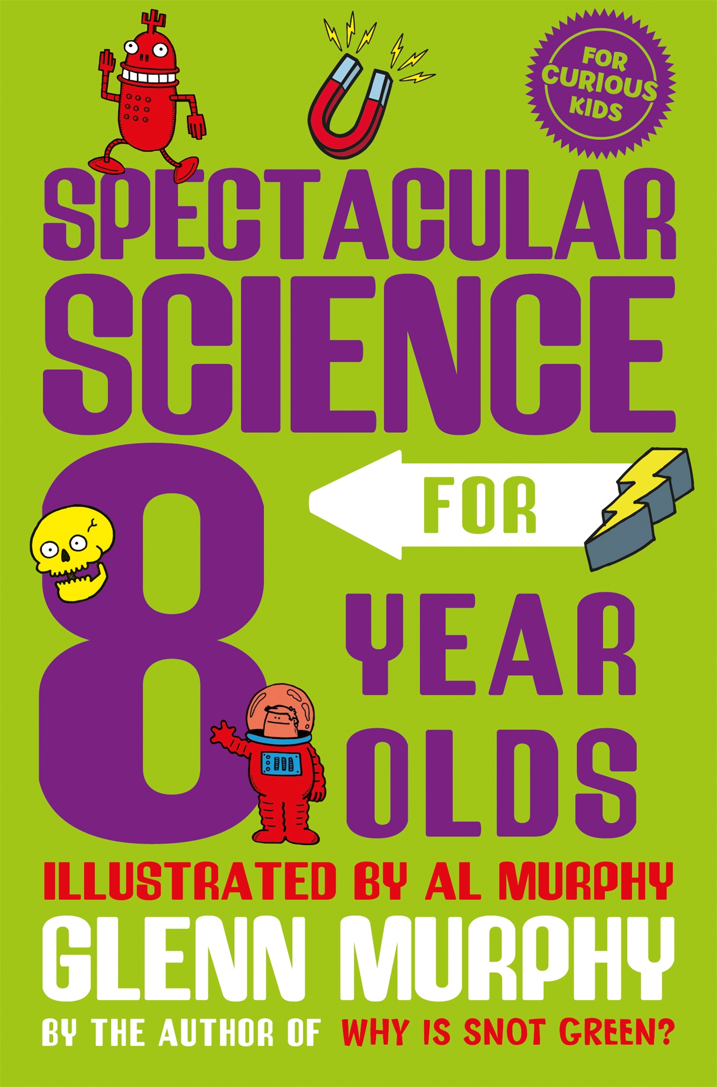 Spectacular Science for 8 Year Olds 1 Spectacular Science for 8 Year Olds