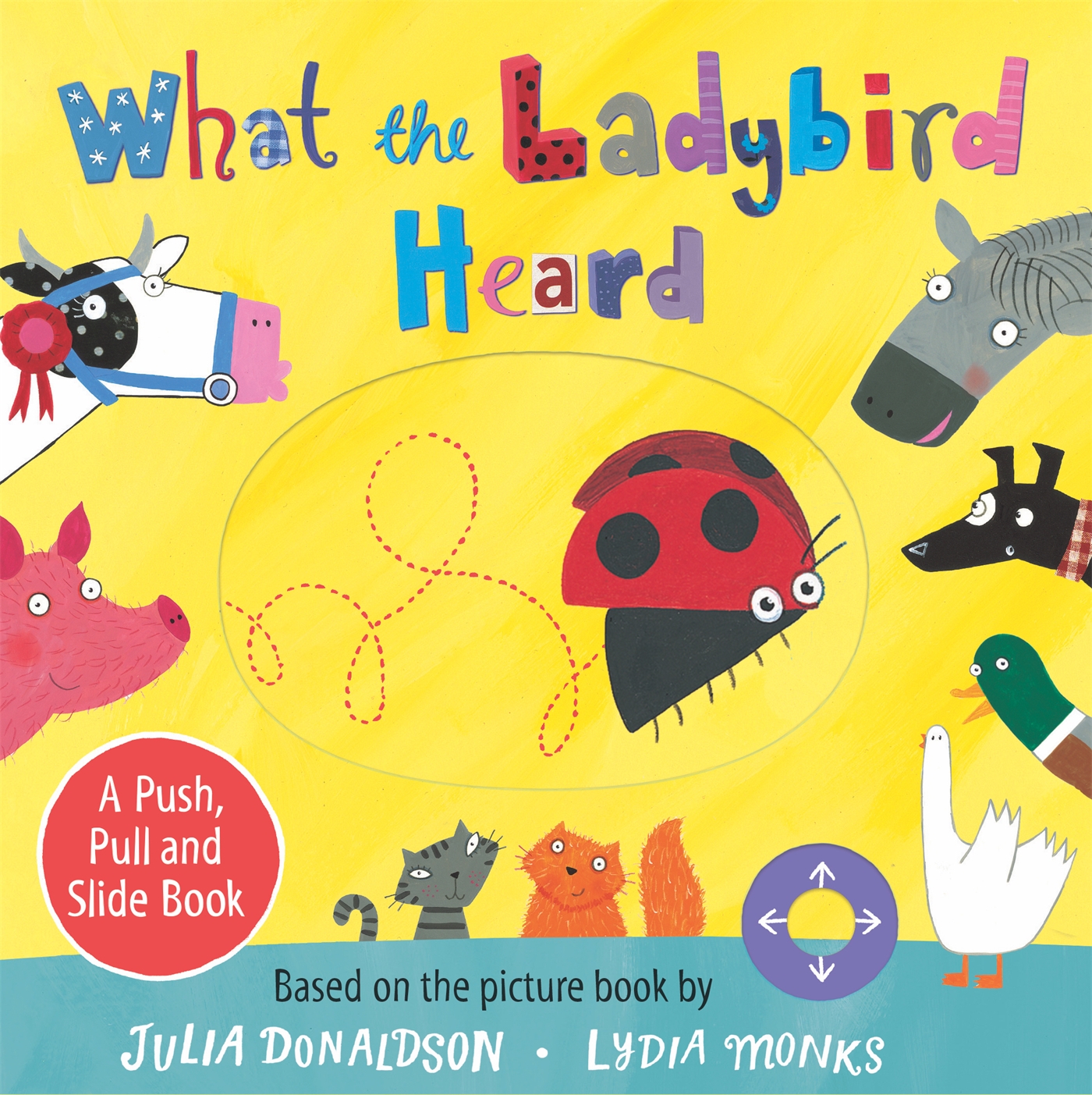 What the Ladybird Heard: A Push, Pull and Slide Board Book 1 What the Ladybird Heard: A Push, Pull and Slide Board Book