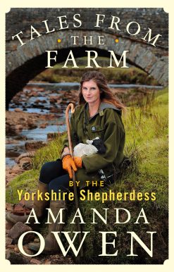 Tales From the Farm by the Yorkshire Shepherdess