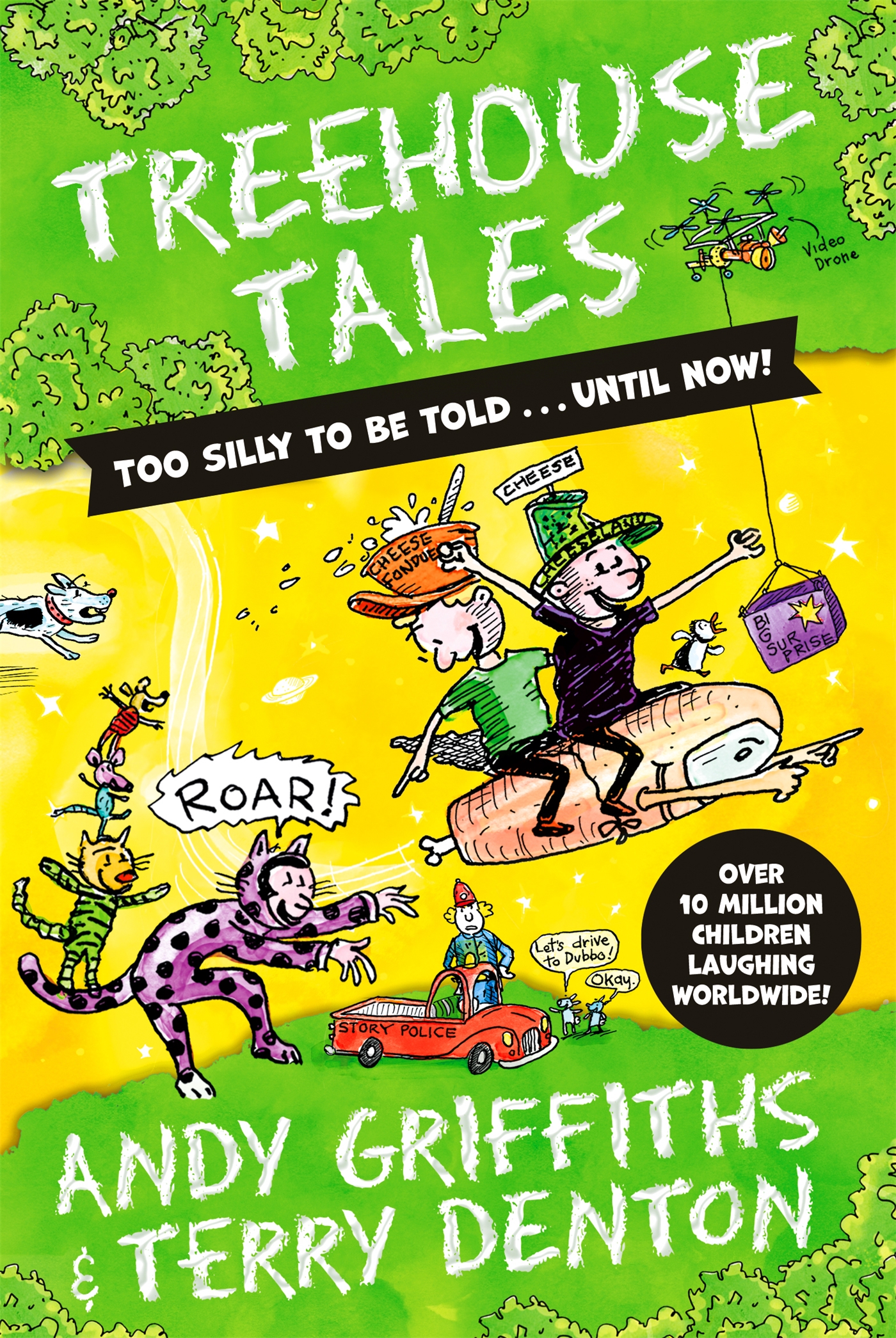 Treehouse Tales: too SILLY to be told .. Treehouse Tales: too SILLY to be told ... UNTIL NOW!