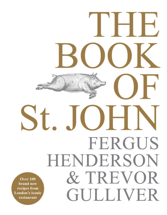 The Book of St John: Over 100 brand new recipes from London iconic restaurant