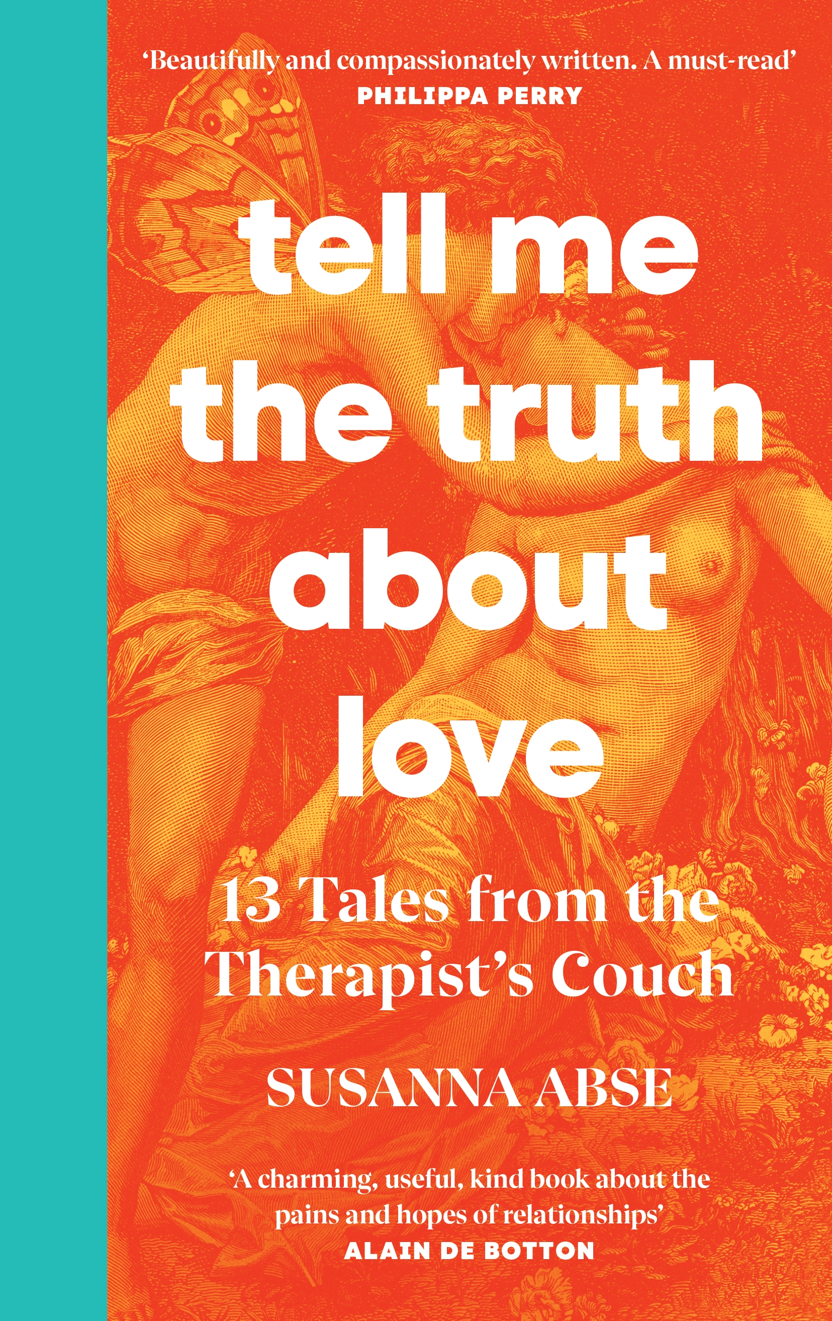 Tell Me the Truth About Love: 13 Tales from Couple Therapy
