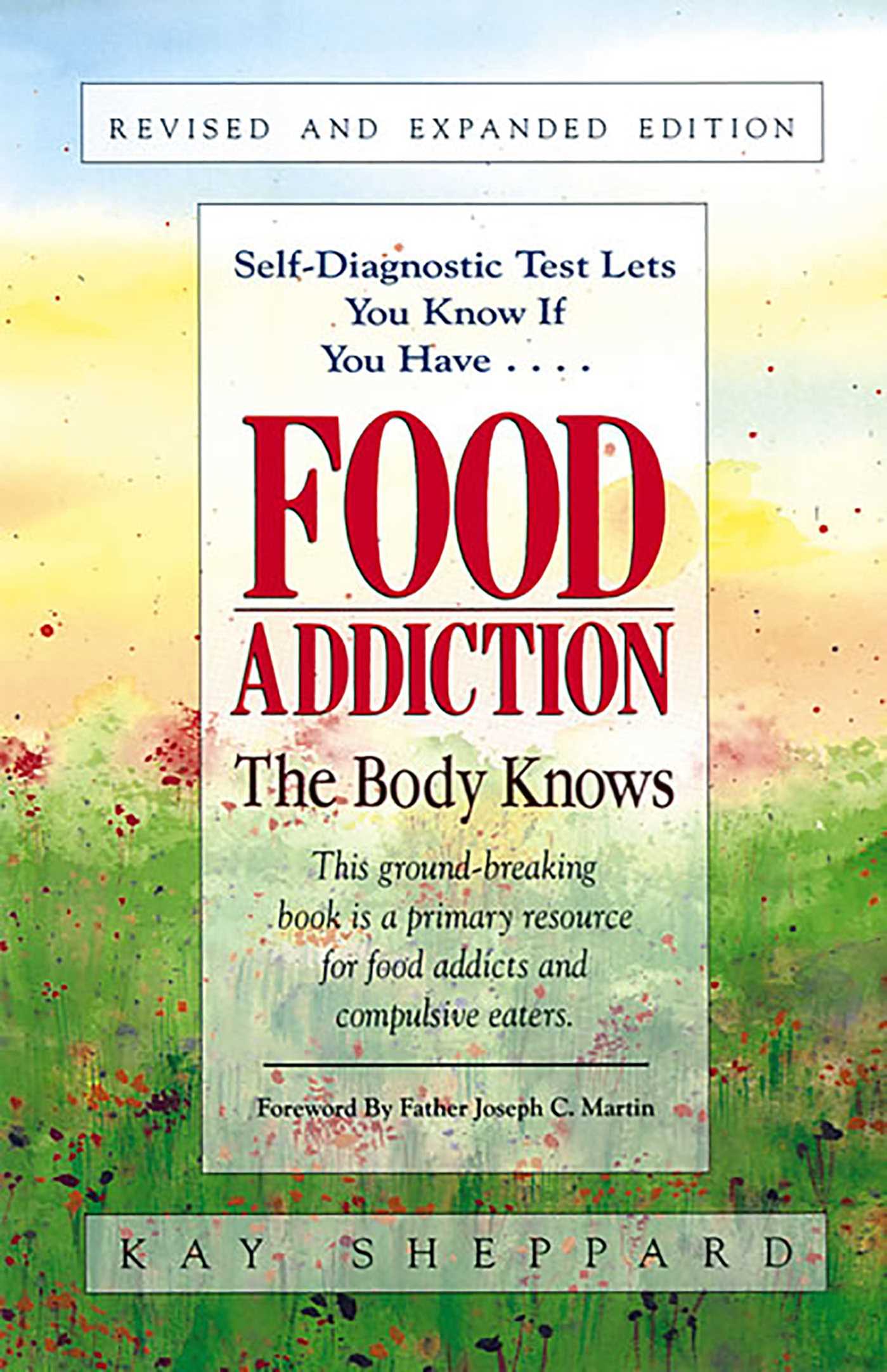 Food Addiction: The Body Knows: Revised & Expanded Edition  by Kay Sheppard