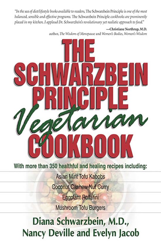 The Schwarzbein Principle Vegetarian Cookbook
