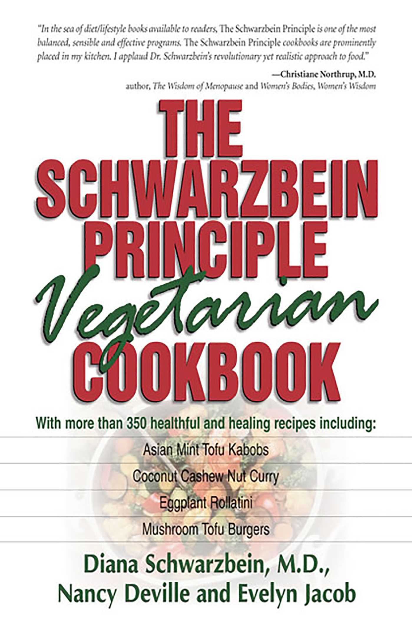 The Schwarzbein Principle Vegetarian Cookbook