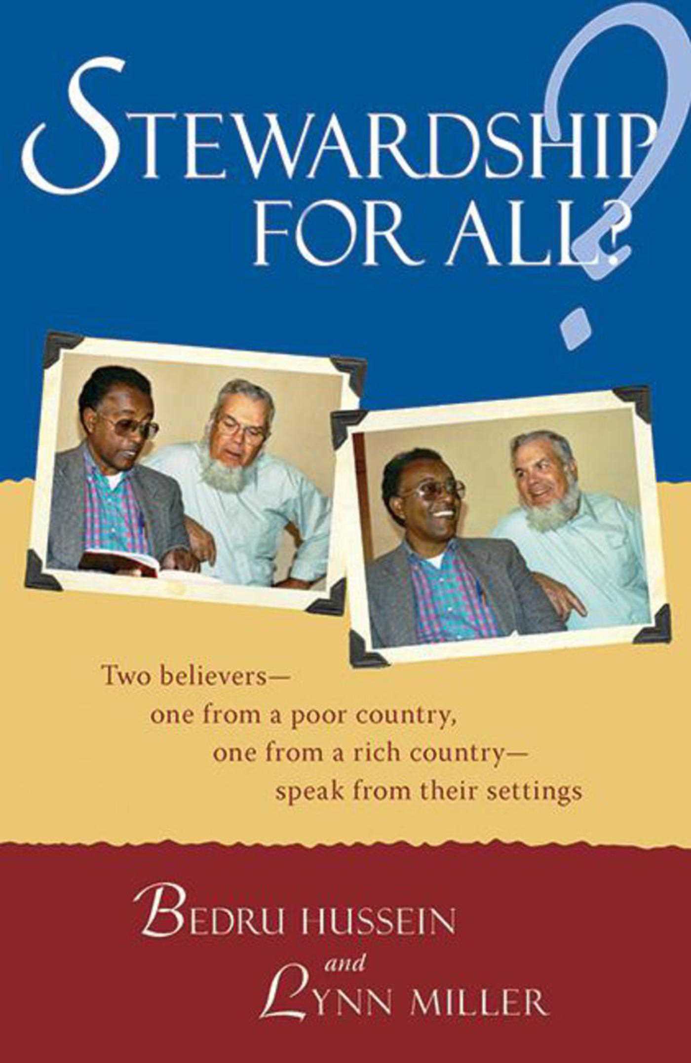 Stewardship for All?: Two Believers--One From A Poor Country, One From A Rich Country- Speak From Thei
