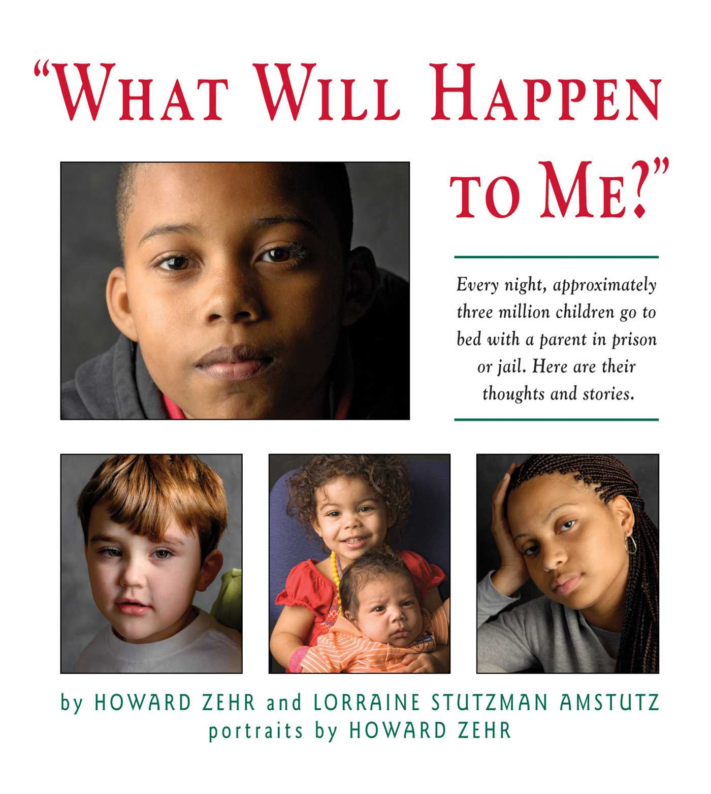 What Will Happen to Me: Every Night, Approximately Three Million Children Go To Bed With A Parent In Prison or Jail