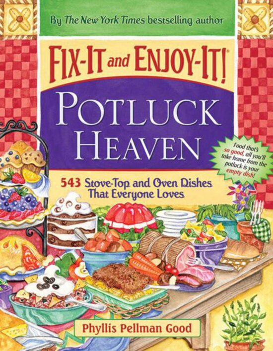 Fix-It and Enjoy-It Potluck Heaven: 543 Stove-Top Oven Dishes That Everyone Loves