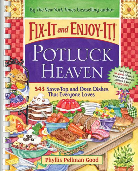 Fix-It and Enjoy-It Potluck Heaven: 543 Stove-Top Oven Dishes That Everyone Loves