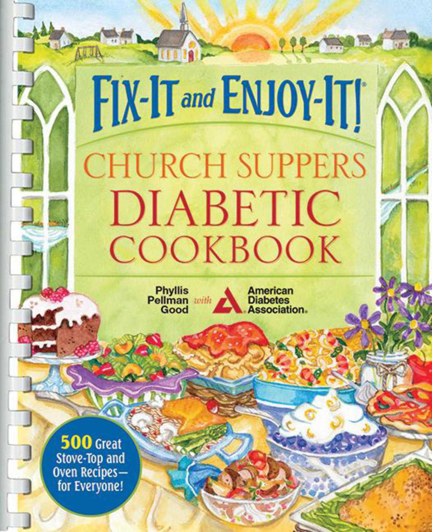 Fix-It and Enjoy-It! Church Suppers Diabetic Cookbook: 500 Great Stove-Top And Oven Recipes-- For Everyone!