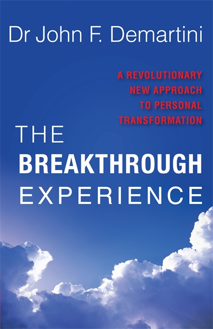 TheBreakthrough Experience: A Revolutionary New Approach to Personal Transformation