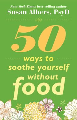 50 Ways To Soothe Yourself Without Food