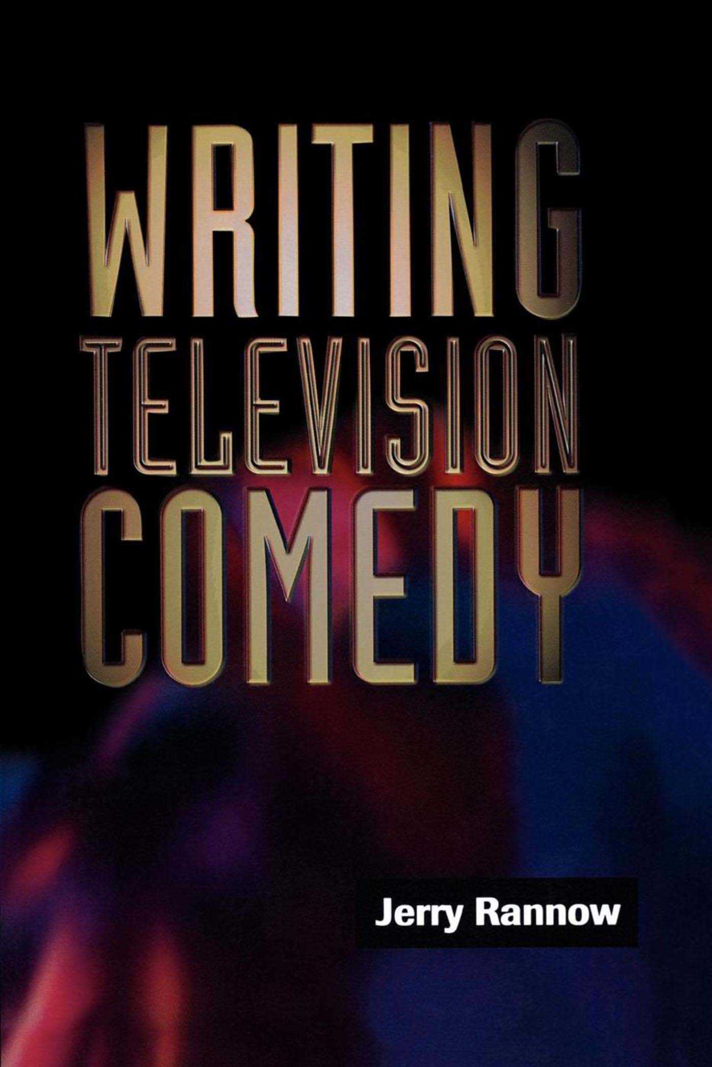 Writing Television Comedy