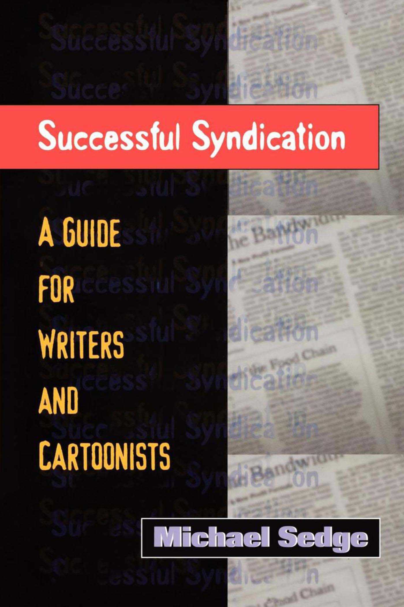 Successful Syndication: A Guide for Writers and Cartoonists