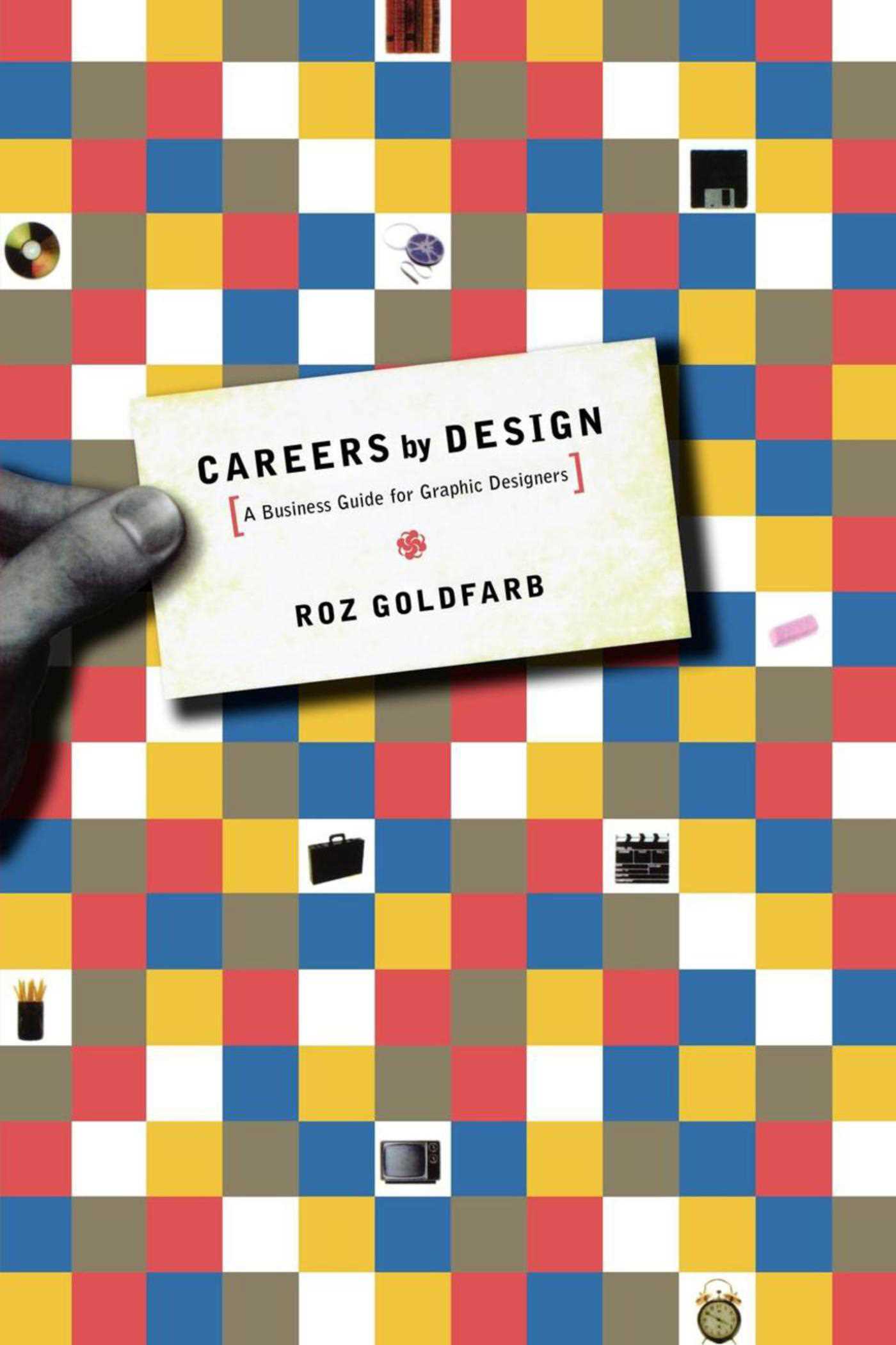 Careers by Design: A Business Guide for Graphic Designers
