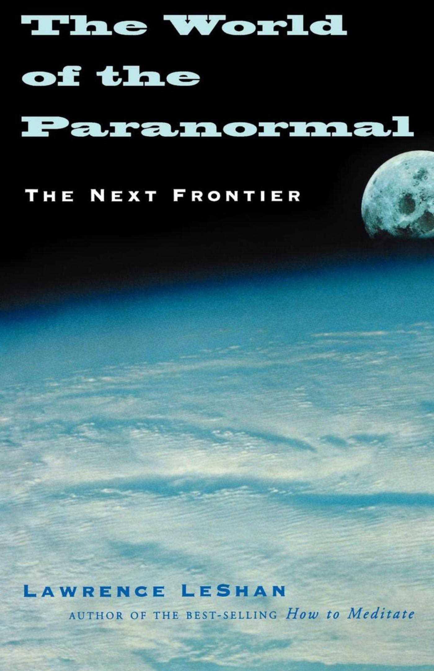 The World of the Paranormal: The Next Frontier