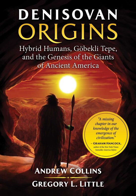 Denisovan Origins: Hybrid Humans, GÃ¶bekli Tepe, and the Genesis of the Giants of Ancient America