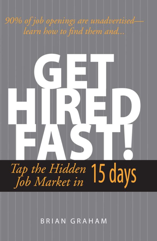 Get Hired Fast!: Tap The Hidden Job Market In 15 Days