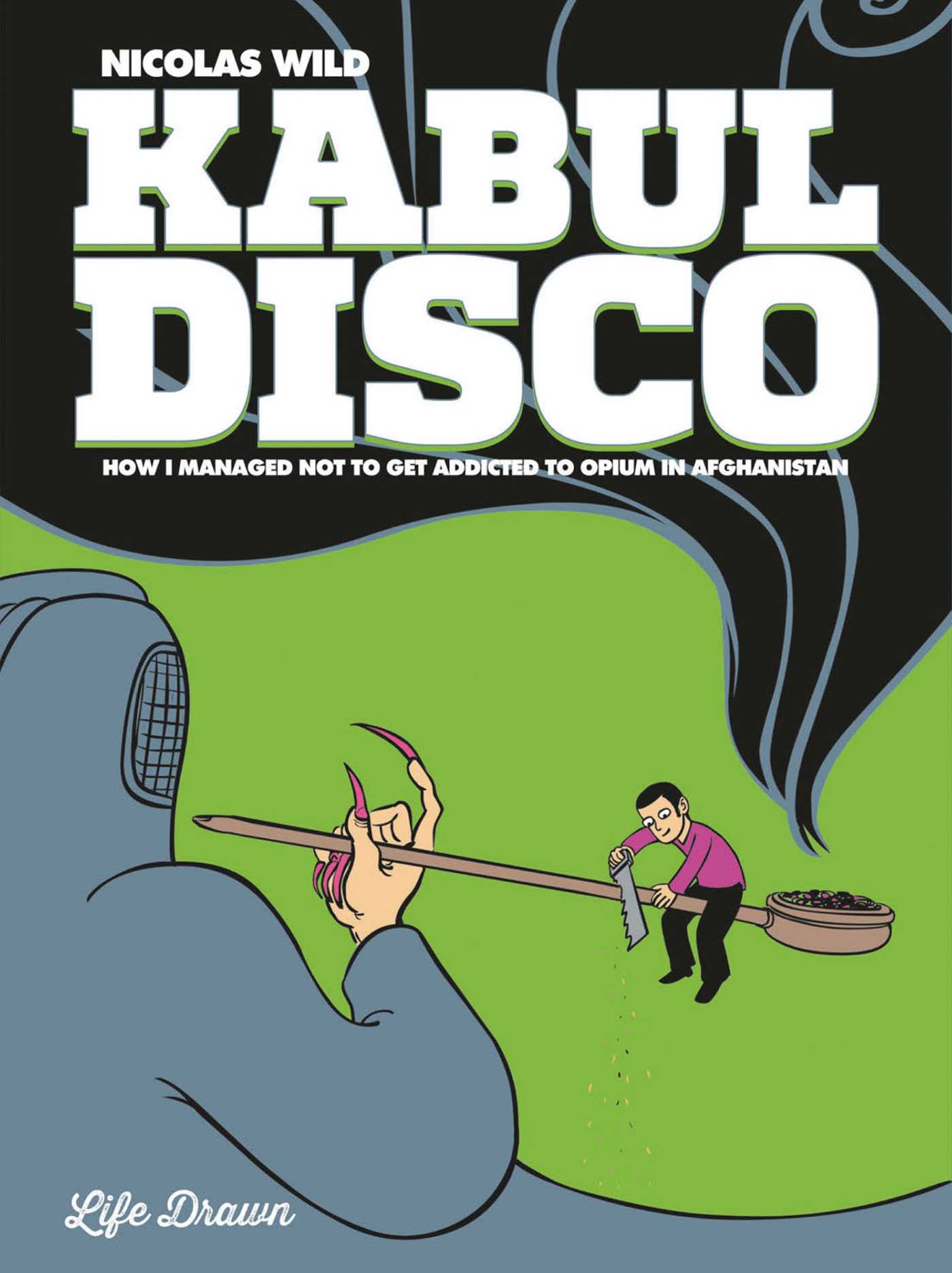 Kabul Disco Vol.2: How I managed not to get addicted to Opium in Afghanistan