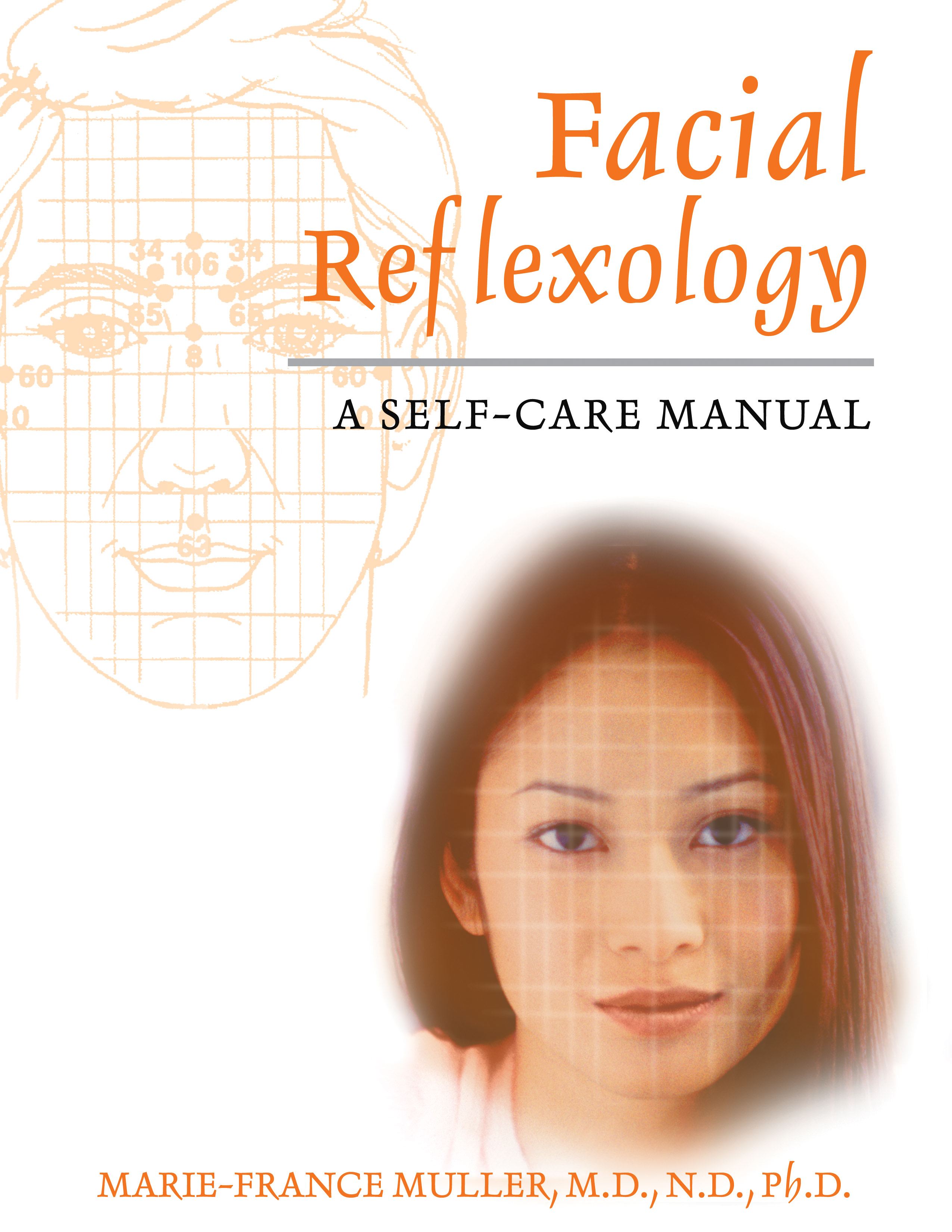 Facial Reflexology: A Self-Care Manual