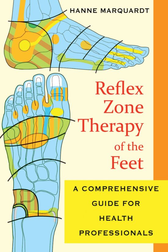 Reflex Zone Therapy of the Feet: A Comprehensive Guide for Health Professionals