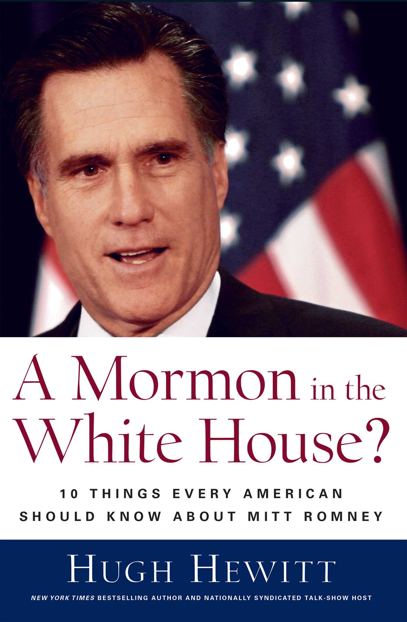 A Mormon in the White House?: 10 Things Every Conservative Should Know About Mitt Romney