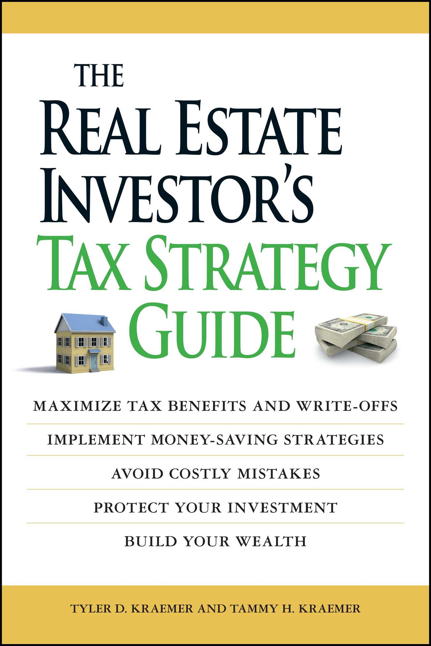 The Real Estate Investor's Tax Strategy Guide: Maximize tax benefits and write-offs, Implement money-saving strategiesâ€¦Avoid costly mistakes,,Protect your investment.. Build your wealth